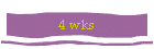 4 wks