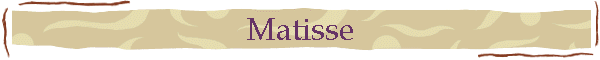 Matisse